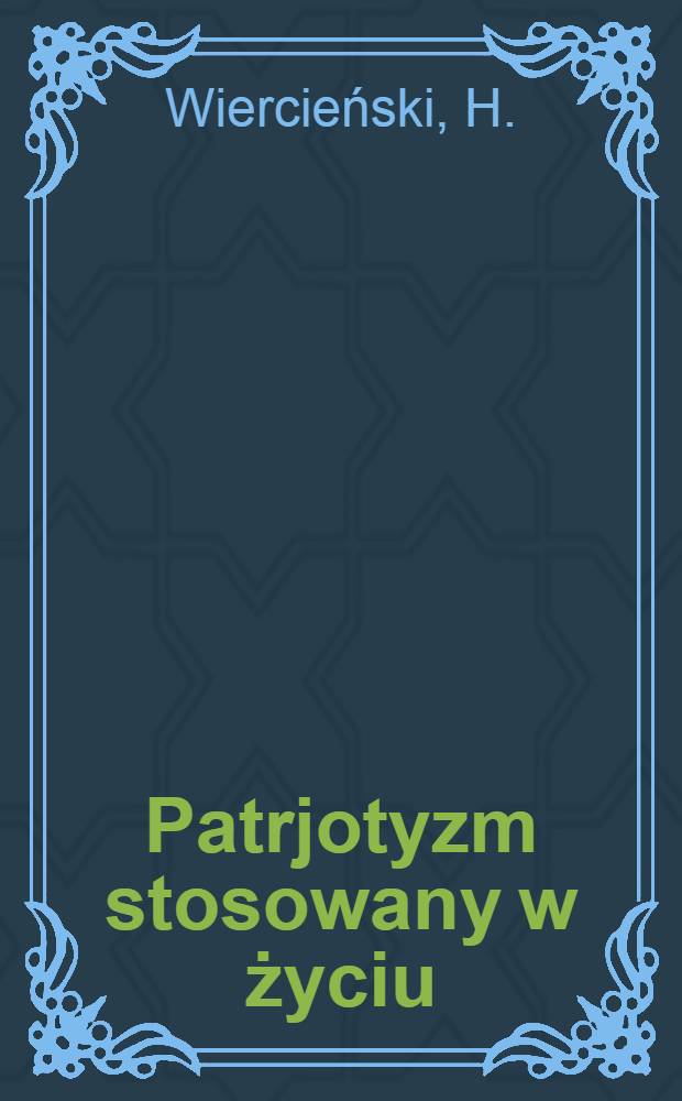 Patrjotyzm stosowany w życiu