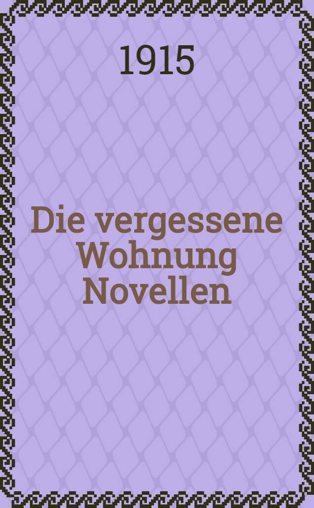 Die vergessene Wohnung Novellen