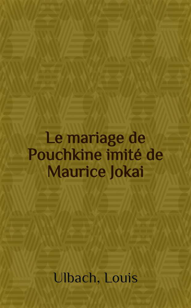 Le mariage de Pouchkine imité de Maurice Jokai