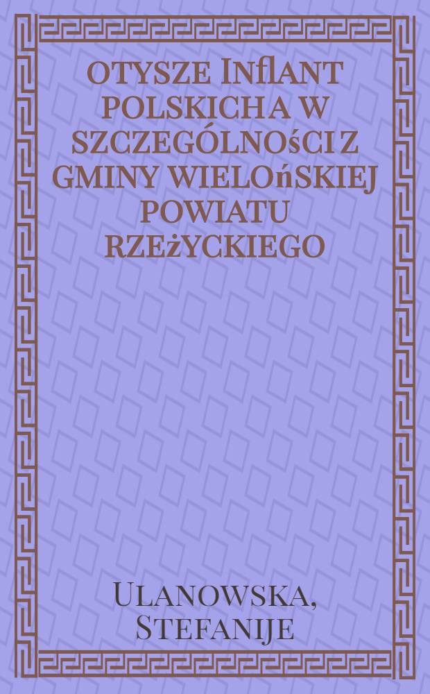 Łotysze Inflant polskich a w szczególności z gminy wielońskiej powiatu rzeżyckiego