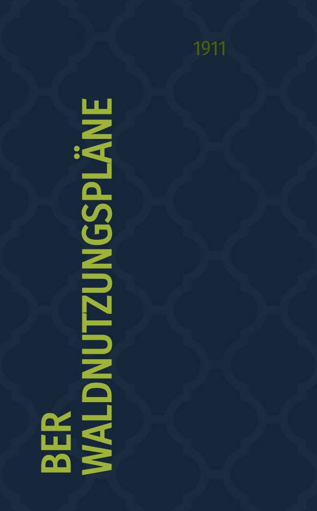 &Uuml;ber Waldnutzungspl&auml;ne