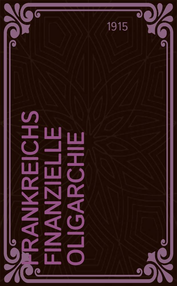 Frankreichs finanzielle Oligarchie