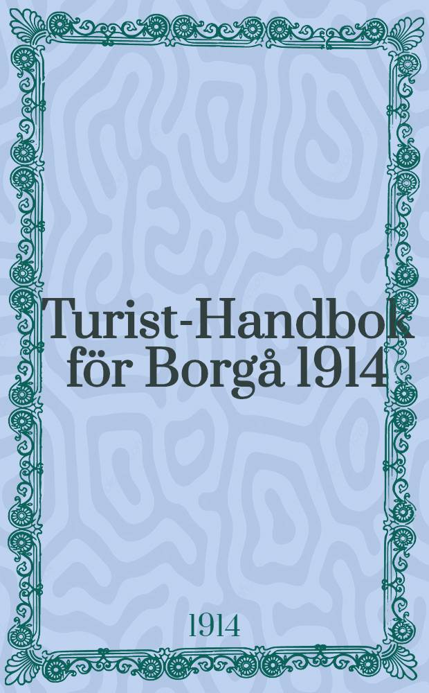 Turist-Handbok för Borgå 1914 : 1.årgången