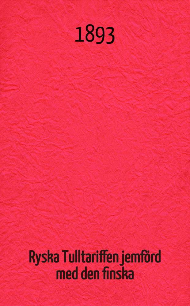 Ryska Tulltariffen jemförd med den finska