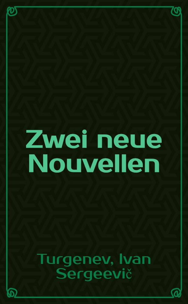Zwei neue Nouvellen