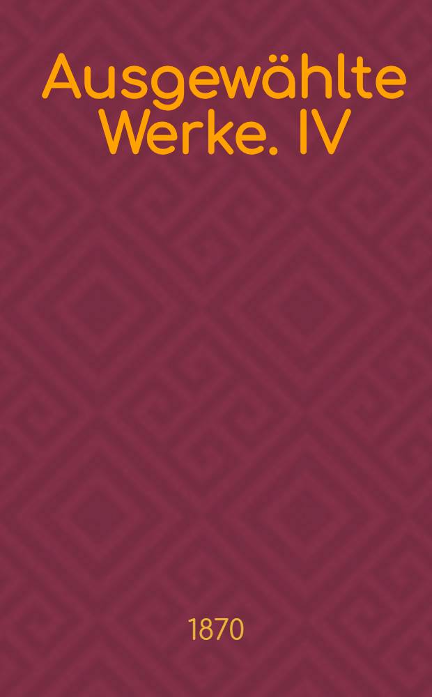 Ausgewählte Werke. IV : Das adelige Nest ; Drei Portraits