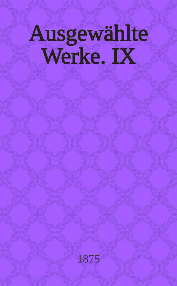 Ausgewählte Werke. IX : Skizzen aus dem Tagebuche eines Jägers