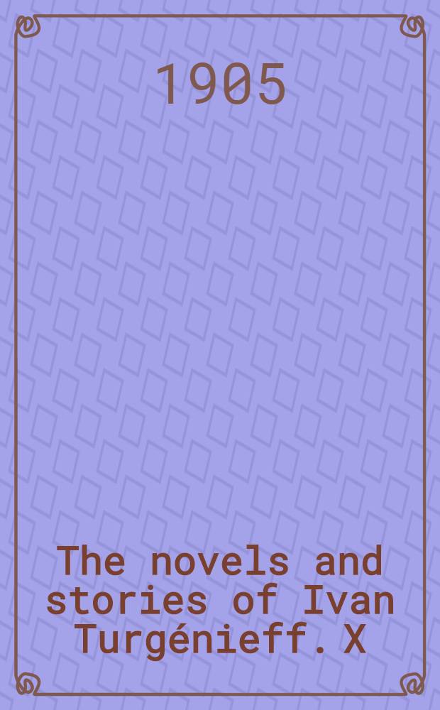 The novels and stories of Ivan Turgénieff. X : The jew and other stories