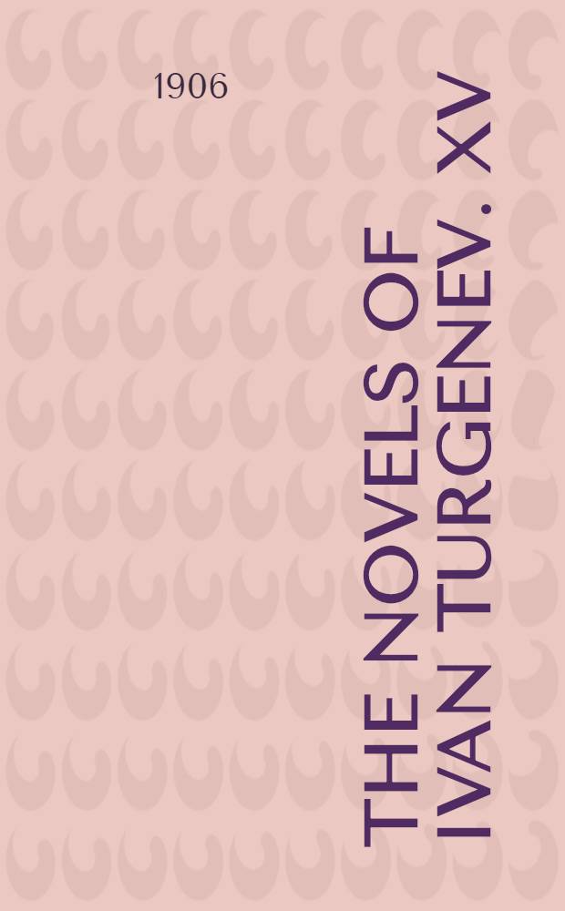 The Novels of Ivan Turgenev. XV : The jew and other stories