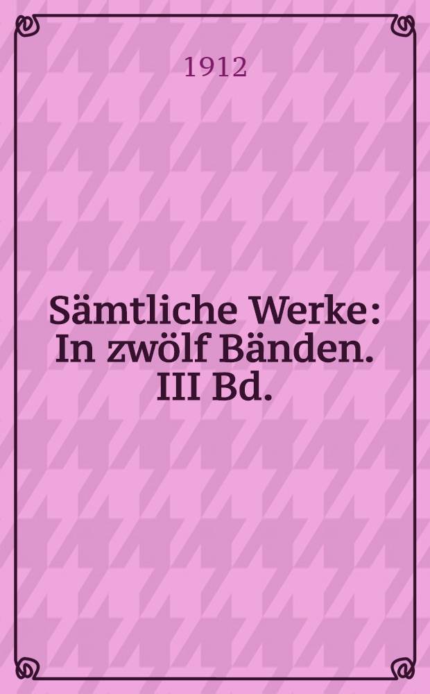 Sämtliche Werke : In zwölf Bänden. III Bd. : Das Nest der Landjunker ; Dunst