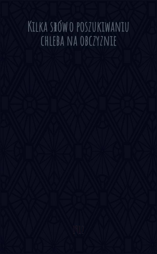 Kilka słów o poszukiwaniu chleba na obczyznie