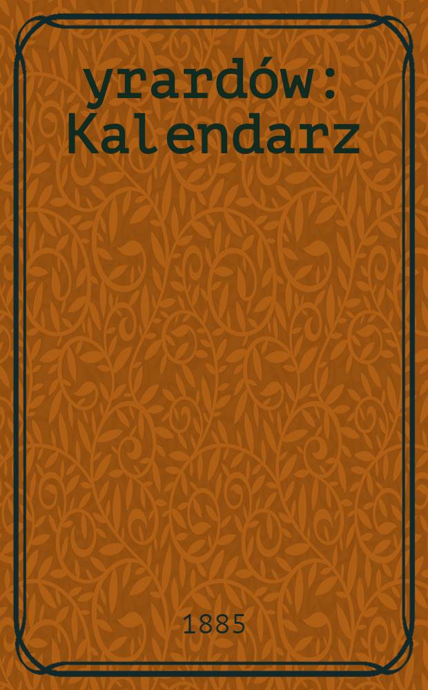Źyrard&oacute;w : Kalendarz