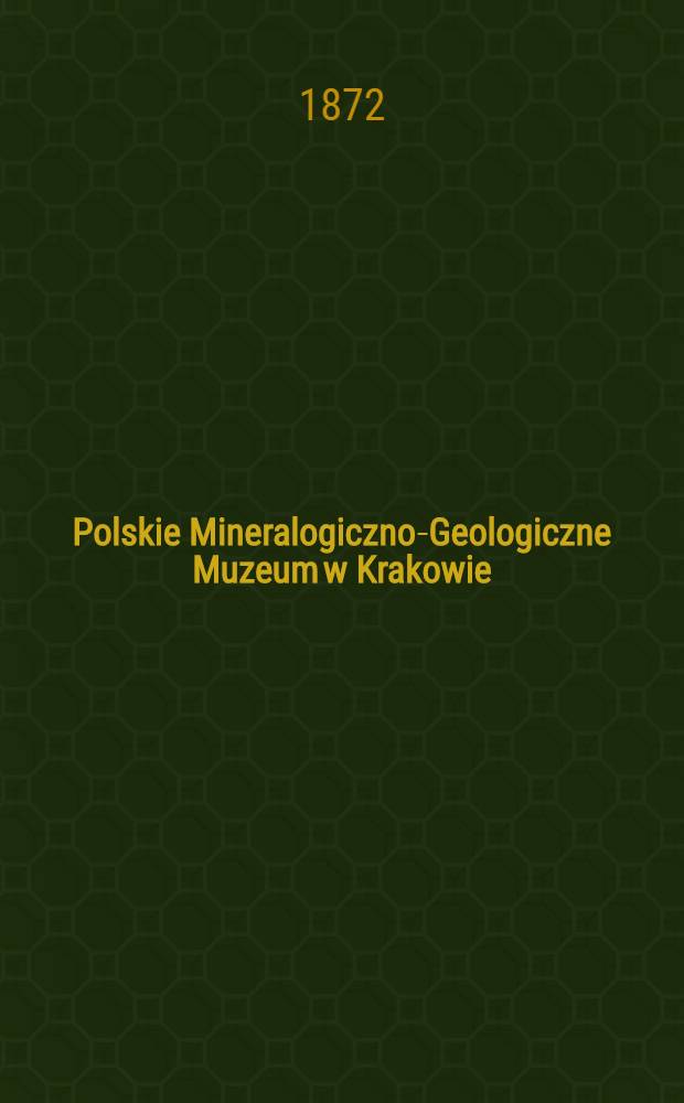 Polskie Mineralogiczno-Geologiczne Muzeum w Krakowie