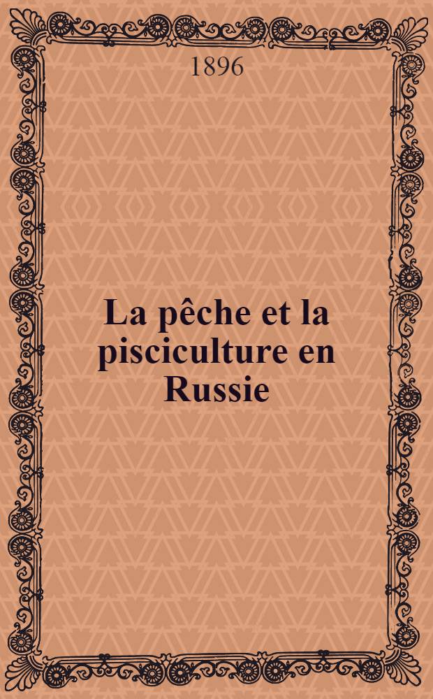 La pêche et la pisciculture en Russie