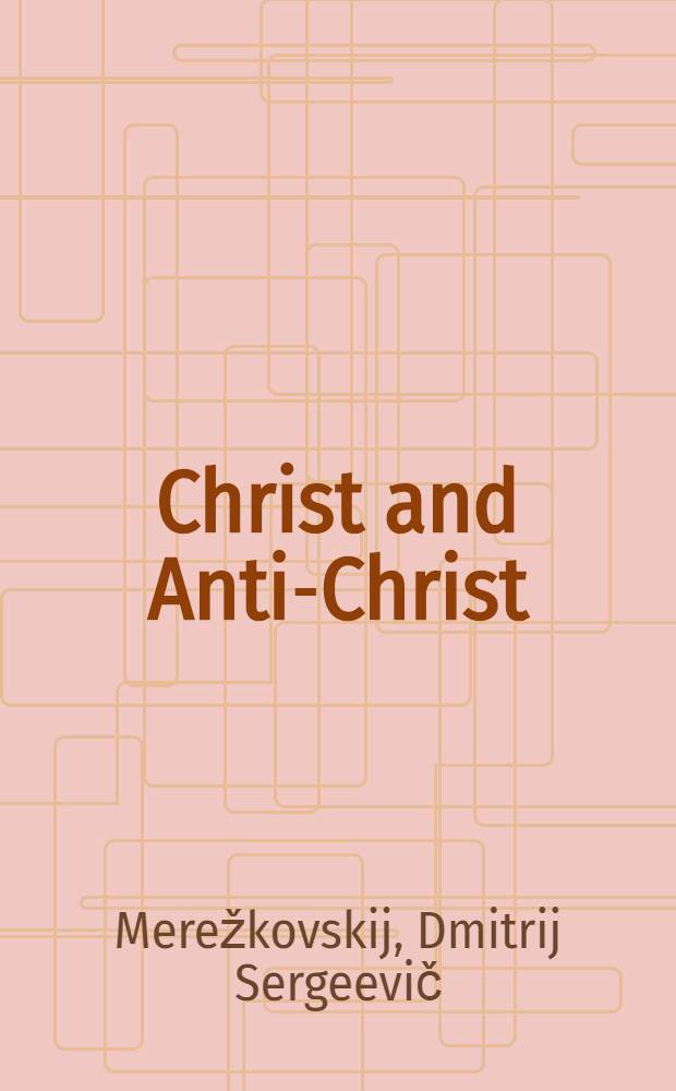 Christ and Anti-Christ : The Death of the Gods