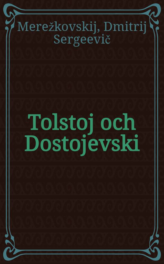 Tolstoj och Dostojevski