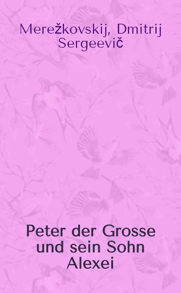 Peter der Grosse und sein Sohn Alexei