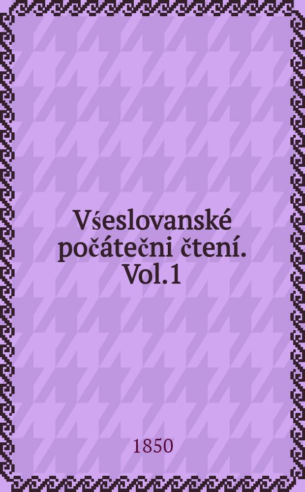 Vśeslovanské počátečni čtení. Vol.1