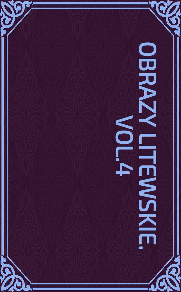 Obrazy litewskie. Vol.4