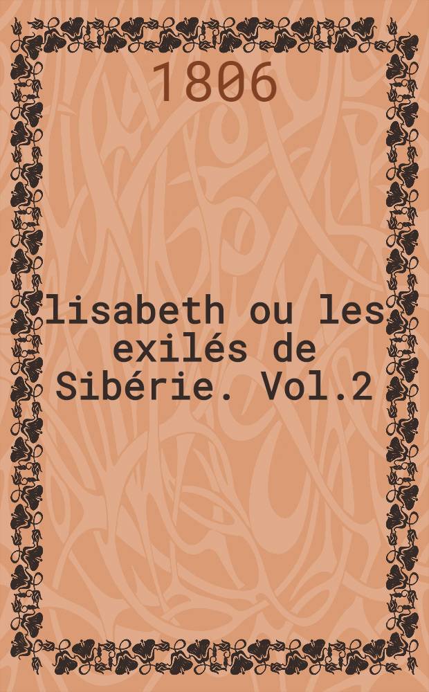 Élisabeth ou les exilés de Sibérie. Vol.2