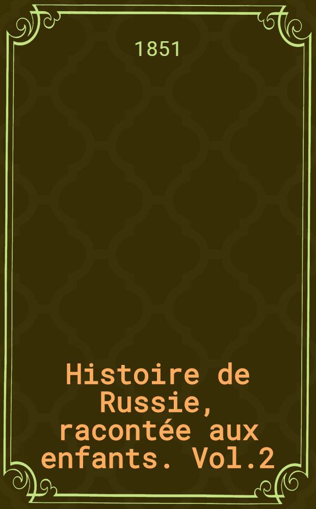 Histoire de Russie, racontée aux enfants. Vol.2