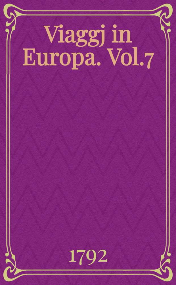 Viaggj in Europa. Vol.7