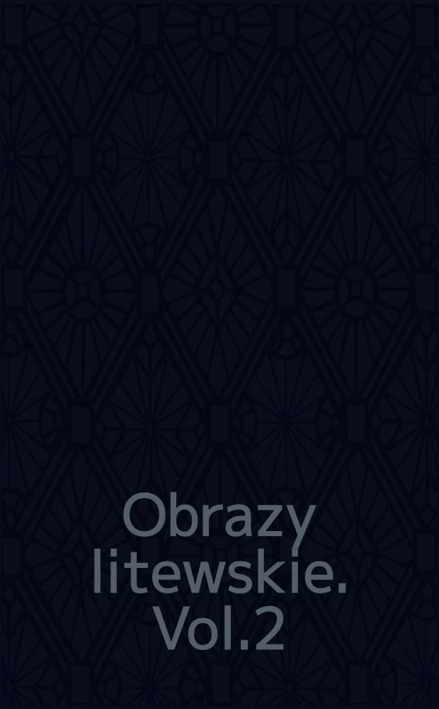 Obrazy litewskie. Vol.2