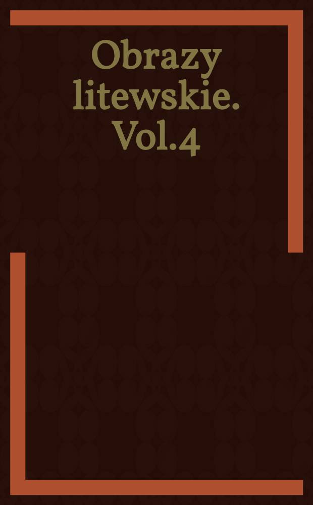 Obrazy litewskie. Vol.4
