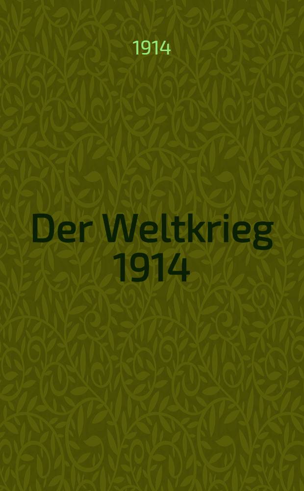 Der Weltkrieg 1914