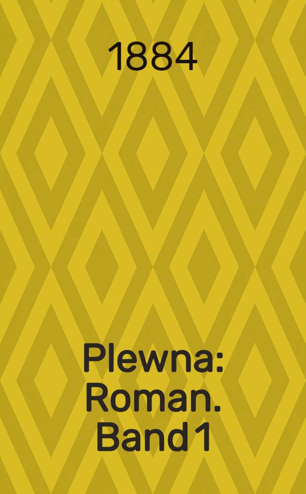 Plewna : Roman. Band 1