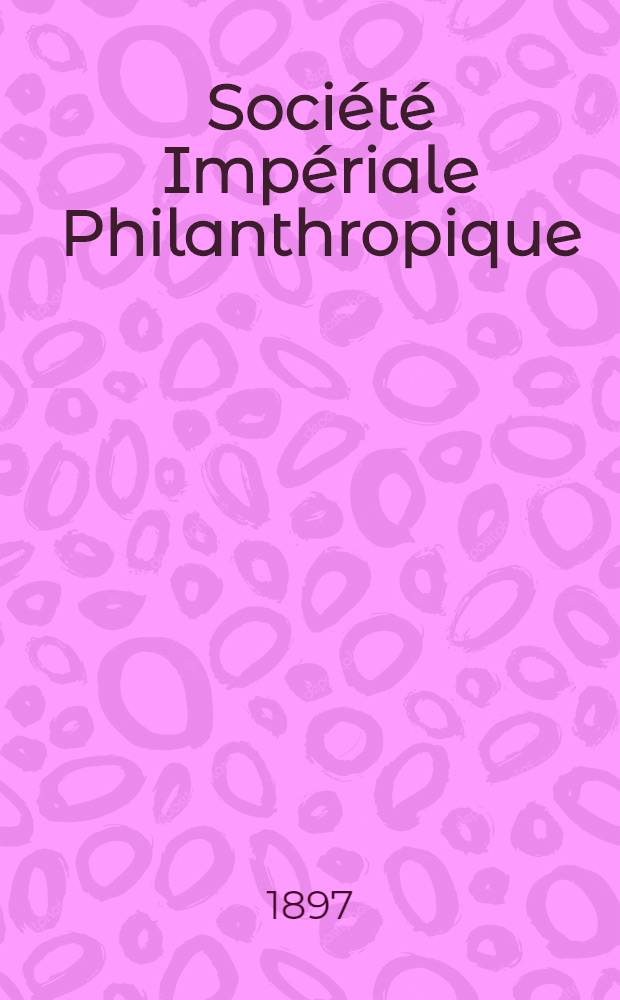 Société Impériale Philanthropique : Curatelle de Moscou : Quelques données sur l'assistance ambulante des médecins de la Société