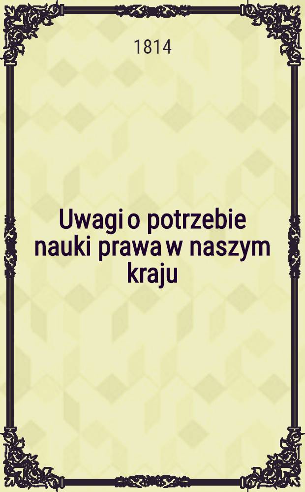 Uwagi o potrzebie nauki prawa w naszym kraju