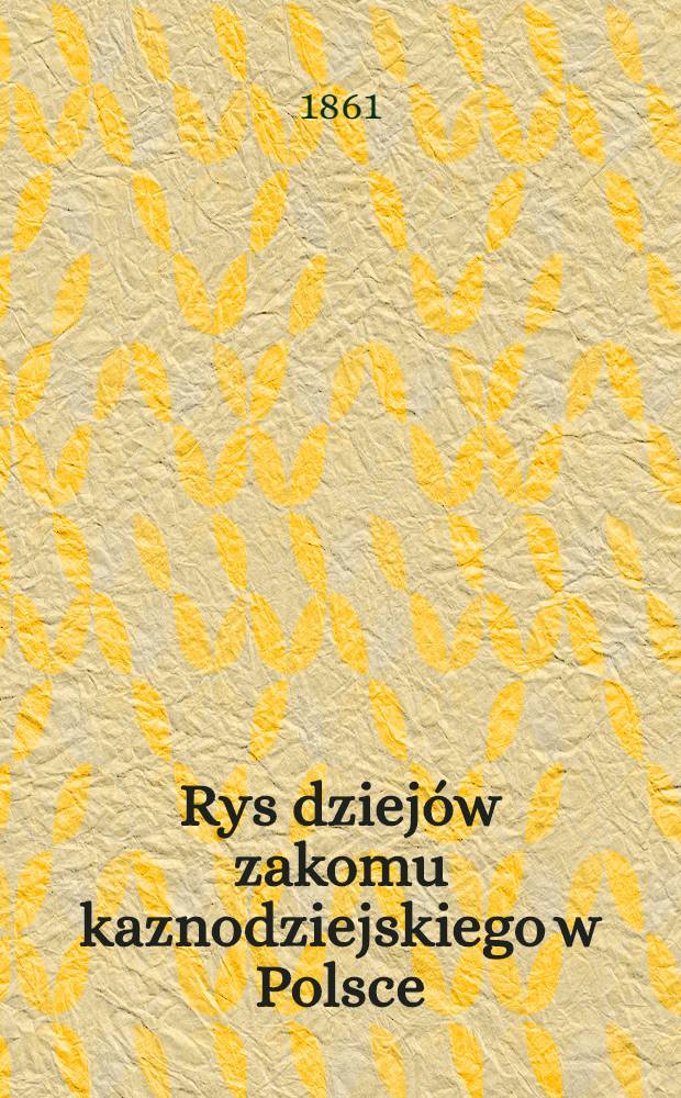 Rys dziejów zakomu kaznodziejskiego w Polsce