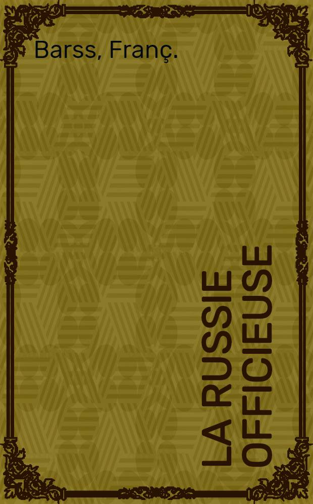 La Russie officieuse