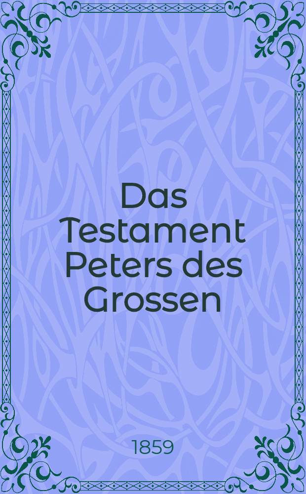 Das Testament Peters des Grossen