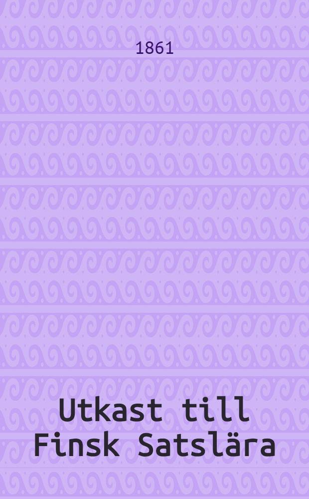 Utkast till Finsk Satslära