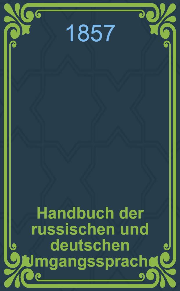 Handbuch der russischen und deutschen Umgangssprache