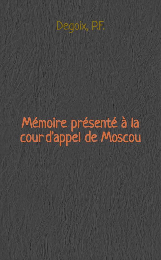 Mémoire présenté à la cour d'appel de Moscou
