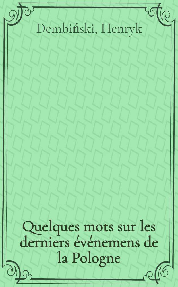 Quelques mots sur les derniers événemens de la Pologne