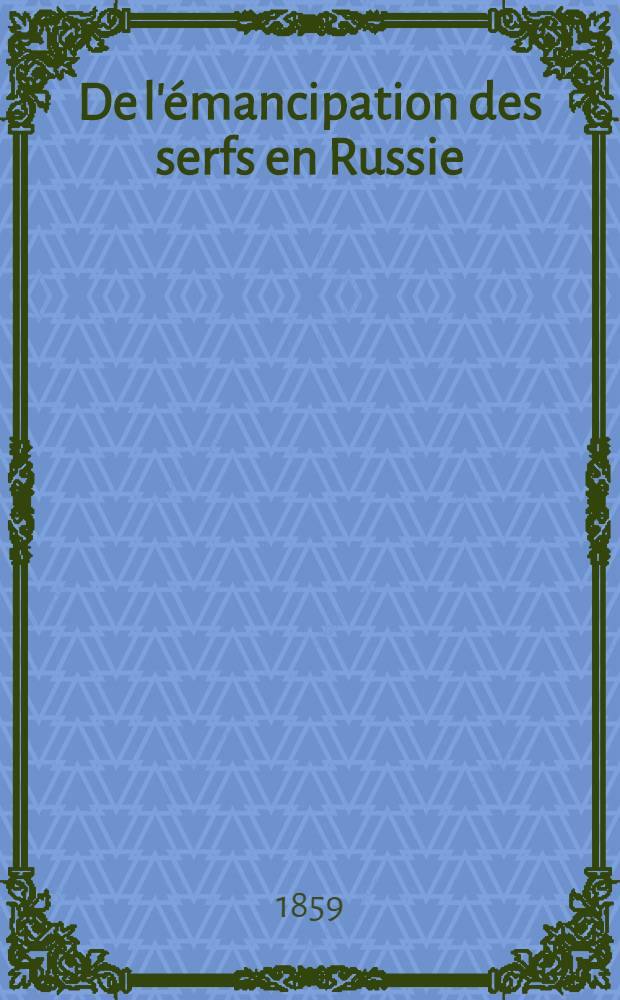 De l'émancipation des serfs en Russie