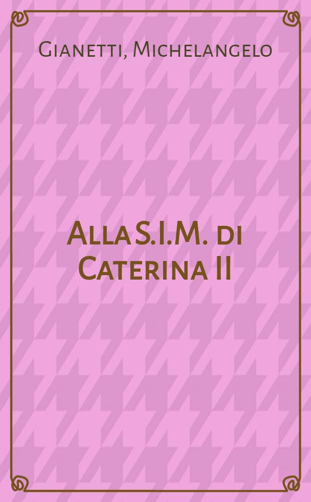 Alla S.I.M. di Caterina II : Canzone