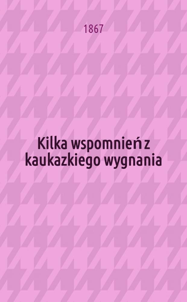 Kilka wspomnień z kaukazkiego wygnania