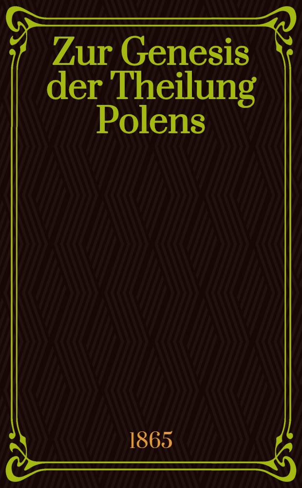 Zur Genesis der Theilung Polens