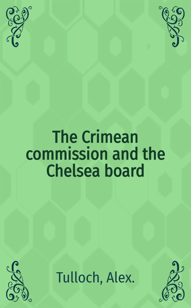 The Crimean commission and the Chelsea board
