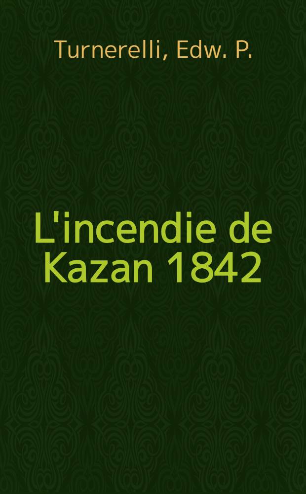 L'incendie de Kazan 1842