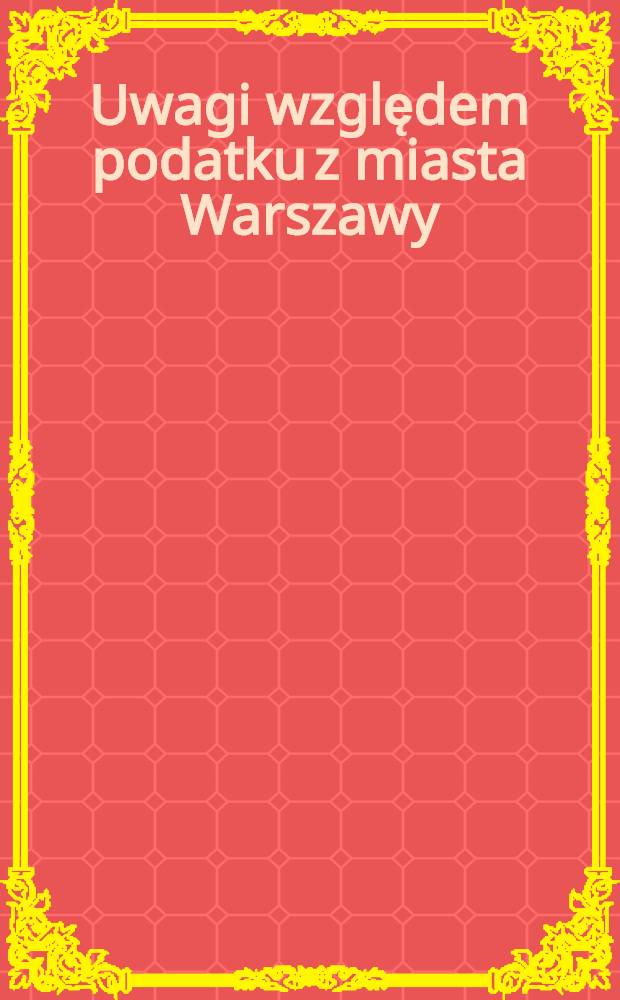Uwagi względem podatku z miasta Warszawy