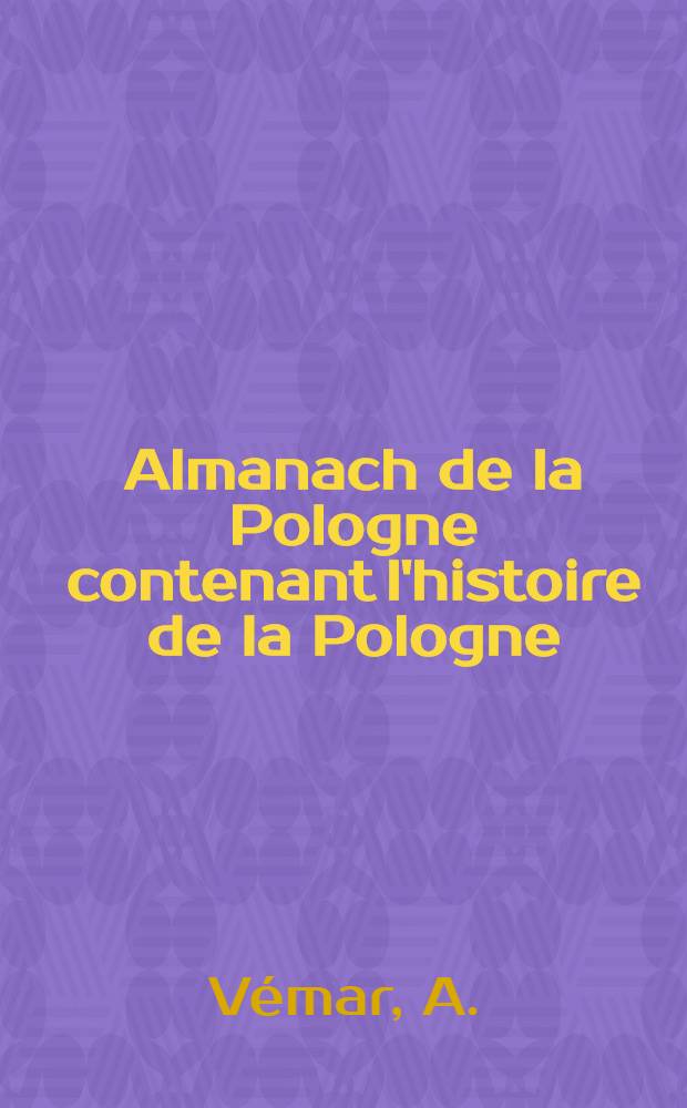 Almanach de la Pologne contenant l'histoire de la Pologne