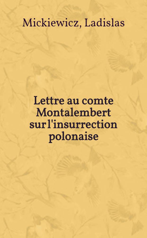 Lettre au comte Montalembert sur l'insurrection polonaise