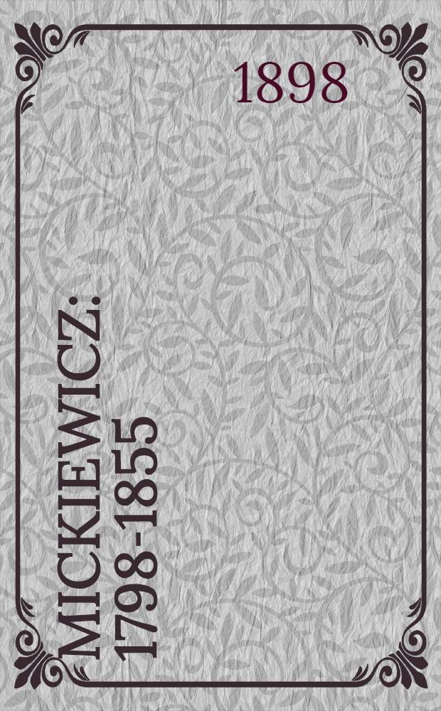 Mickiewicz : 1798-1855