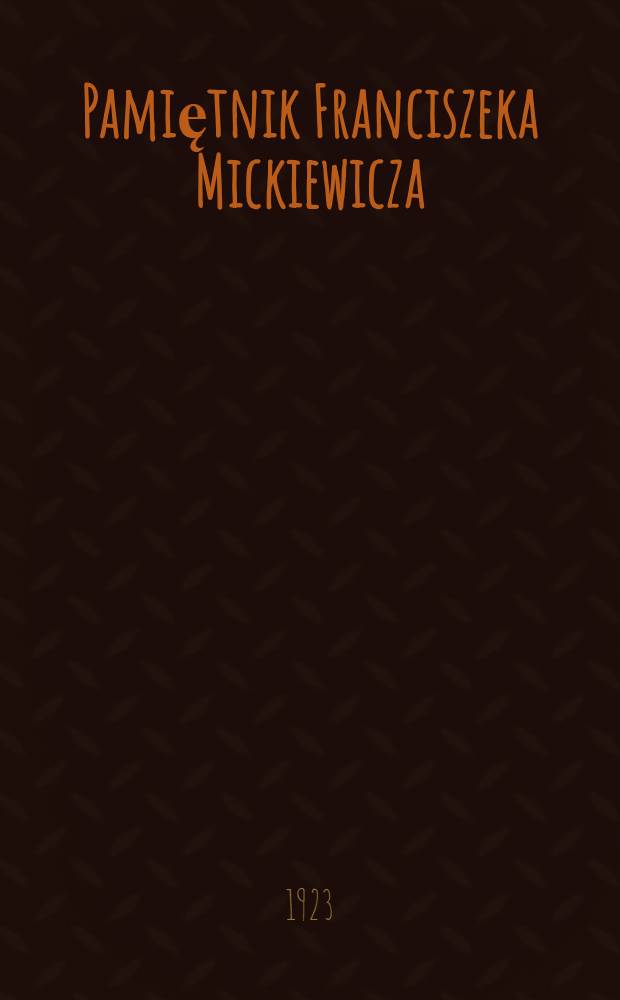 Pamiętnik Franciszeka Mickiewicza